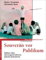 ISBN 9783478743600: Souverän vor Publikum. Brilliant reden, überzeugend auftreten gekonnt präsentieren