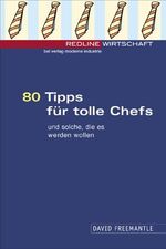 ISBN 9783478812689: 80 Tips für tolle Chefs. Und solche, die es werden wollen.