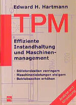 ISBN 9783478913744: TPM ( Total Productive Maintenance). Effiziente Instandhaltung und Maschinenmanagement