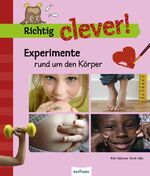 ISBN 9783480224692: Experimente rund um den Körper – Richtig clever!