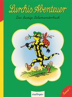 Kulthelden: Lurchis Abenteuer - Das lustige Salamanderbuch - Band 1