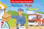 ISBN 9783480228027: Mein erstes Klipp-Klapp-Buch von Polizist, Arzt und Bäcker - Was gehört zusammen?