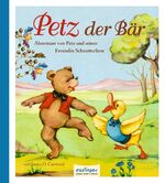 Petz der Bär - Abenteuer von Petz und seiner Freundin Schnatterliese