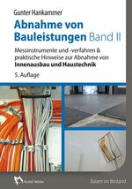 ISBN 9783481036669: Abnahme von Bauleistungen Band II – Messinstrumente und -verfahren & praktische Hinweise zur Abnahme von Innenausbau und Haustechnik