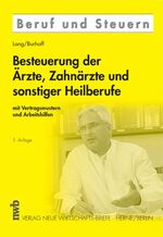 ISBN 9783482427657: Besteuerung der Ärzte, Zahnärzte und sonstiger Heilberufe – mit Vertragsmustern und Arbeitshilfen