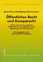 Öffentliches Recht und Europarecht - Staats- und Verfassungsrecht ; Primärrecht der Europäischen Union ; allgemeines Verwaltungsrecht