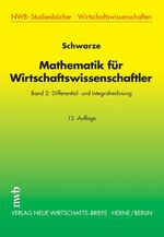 Mathematik für Wirtschaftswissenschaftler: Band 2., Differential- und Integralrechnung