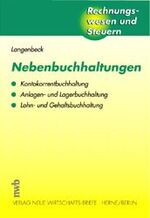 ISBN 9783482535918: Nebenbuchhaltungen - Kontokorrentbuchhaltung, Anlagen- und Lagerbuchhaltung, Lohn- und Gehaltsbuchhaltung.