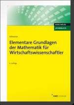 ISBN 9783482566486: Elementare Grundlagen der Mathematik für Wirtschaftswissenschaftler