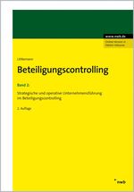 ISBN 9783482585616: Beteiligungscontrolling, Band II - Ein Handbuch für die Unternehmens- und Beratungspraxis.
Strategische und operative Unternehmensführung im Beteiligungscontrolling.