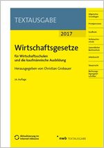 Wirtschaftsgesetze für Wirtschaftsschulen und die kaufmännische Ausbildung - Ausgabe 2017