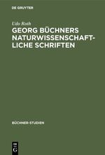 ISBN 9783484191099: Georg Büchners naturwissenschaftliche Schriften - Ein Beitrag zur Geschichte der Wissenschaften vom Lebendigen in der ersten Hälfte des 19. Jahrhunderts