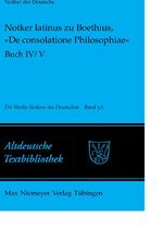 ISBN 9783484212220: Notker der Deutsche: Die Werke Notkers des Deutschen / Notker latinus zu Boethius, »De consolatione Philosophiae« - Buch IV/V: Kommentar