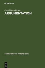 ISBN 9783484250277: Argumentation – Grundzüge ihrer Theorie im Bereich theoretischen Wissens und praktischen Handelns