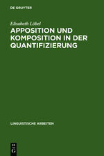 ISBN 9783484301665: Apposition und Komposition in der Quantifizierung - Syntaktische, semantische und morphologische Aspekte quantifizierender Nomina im Deutschen