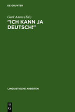 "Ich kann ja Deutsch"! - Studien zum "fortgeschrittenen" Zweitspracherwerb von Kindern ausländ. Arbeiter