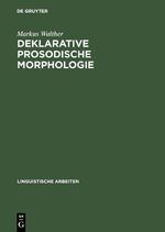 ISBN 9783484303997: Deklarative prosodische Morphologie