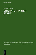 Ursula Peters: Literatur in der Stadt Ursula Peters: Literatur in der Stadt