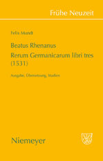 ISBN 9783484366275: Beatus Rhenanus: Rerum Germanicarum libri tres (1531)