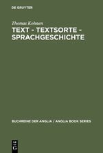 ISBN 9783484421370: Text - Textsorte - Sprachgeschichte. Englische Partizipial- und Gerundialkonstruktionen 1100 bis 1700. [= Buchreihe d. Anglia Zeitschrift f. Englische Philologie, 37. Bd.]