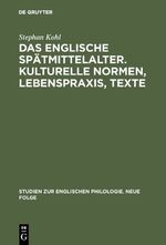 ISBN 9783484450240: Das englische Spätmittelalter. Kulturelle Normen, Lebenspraxis, Texte