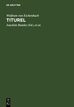 Titurel - Mit der gesamten Parallelüberlieferung des »Jüngeren Titurel«