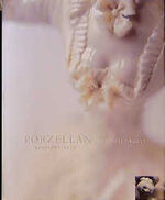 ISBN 9783485008020: Porzellan: Alchemie + Kunst. Nymphenburger.