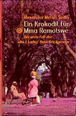 ISBN 9783485008709: Ein Krokodil für Mma Ramotswe. Der erste Fall der » No. 1 Ladies' Detektive Agency