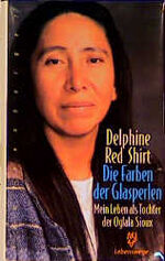 ISBN 9783485008747: Die Farben der Glasperlen : mein Leben als Tochter der Oglala-Sioux. Aus dem Amerikan. von Ursula Bischoff