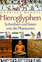 ISBN 9783485008914: Hieroglyphen - Schreiben und lesen wie die Pharaonen