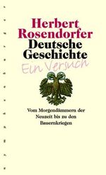 ISBN 9783485009140: Deutsche Geschichte - Ein Versuch, Band 3 – Vom Morgendämmern der Neuzeit bis zu den Bauernkriegen