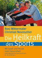 ISBN 9783485011297: Die Heilkraft des Sports – Mit Spaß und Freude mehr Gesundhei