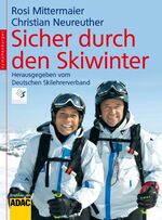 ISBN 9783485011891: Sicher durch den Skiwinter - Mit Checklisten zur Selbsteinschätzung, zur Ausrüstung, zum richtigen Verhalten. Empfohlen vom ADAC