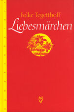 Folke Tegetthoff: Liebesmärchen