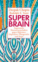 ISBN 9783485014069: Super-Brain - Angewandte Neurowissenschaften gegen Alzheimer, Depression, Übergewicht und Angst