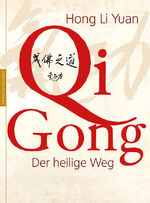 ISBN 9783485014281: Qi Gong - Der heilige Weg