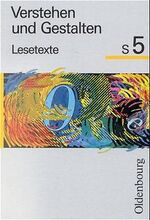 ISBN 9783486125252: Verstehen und Gestalten - Lesetexte. Ausgabe S/T für Bayern und Baden-Württemberg / Verstehen und Gestalten Lesetexte Ausgabe S Band 5 - Texte für Gymnasien