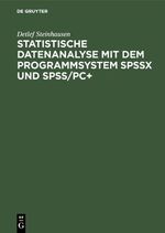 ISBN 9783486217001: Statistische Datenanalyse mit dem Programmsystem SPSSx und SPSS/PC+