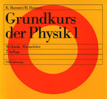 ISBN 9783486232530: Grundkurs der Physik / Mechanik - Wärmelehre