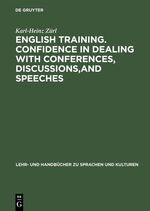 ISBN 9783486233995: English Training, Confidence in Dealing with Conferences, Discussions and Speeches – Englisch mit deutschen Übersetzungshilfen