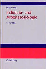 ISBN 9783486239638: Industrie- und Arbeitssoziologie