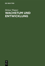 Wachstum und Entwicklung - Theorie der Entwicklungspolitik