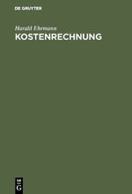 ISBN 9783486243963: Kostenrechnung