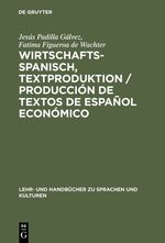 ISBN 9783486244595: Wirtschaftsspanisch, Textproduktion / Producción de textos de español económico