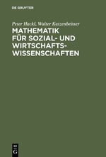 Mathematik für Sozial- und Wirtschaftswissenschaften - Lehrbuch mit Übungsaufgaben