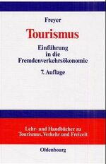 ISBN 9783486256178: Tourismus: Einführung in die Fremdenverkehrsökonomie Freyer, Walter