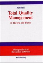 ISBN 9783486256772: Total Quality Management in Theorie und Praxis