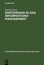 ISBN 9783486256994: Einführung in das Informationsmanagement - Grundlagen, Methoden, Konzepte