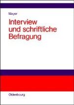 Interview und schriftliche Befragung - Entwicklung, Durchführung und Auswertung