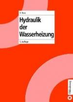 ISBN 9783486265293: Heizungstechnik / Hydraulik der Wasserheizung